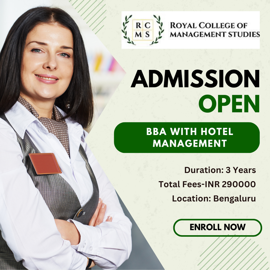 BBA WITH HOTEL MANAGEMENT at ROYAL COLLEGE OF MANAGEMENT STUDIES, Bengaluru/Bangalore